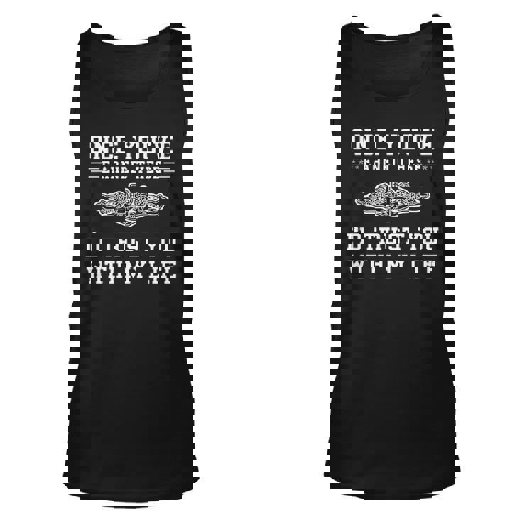 Submarinece You've Earned These Tank Top