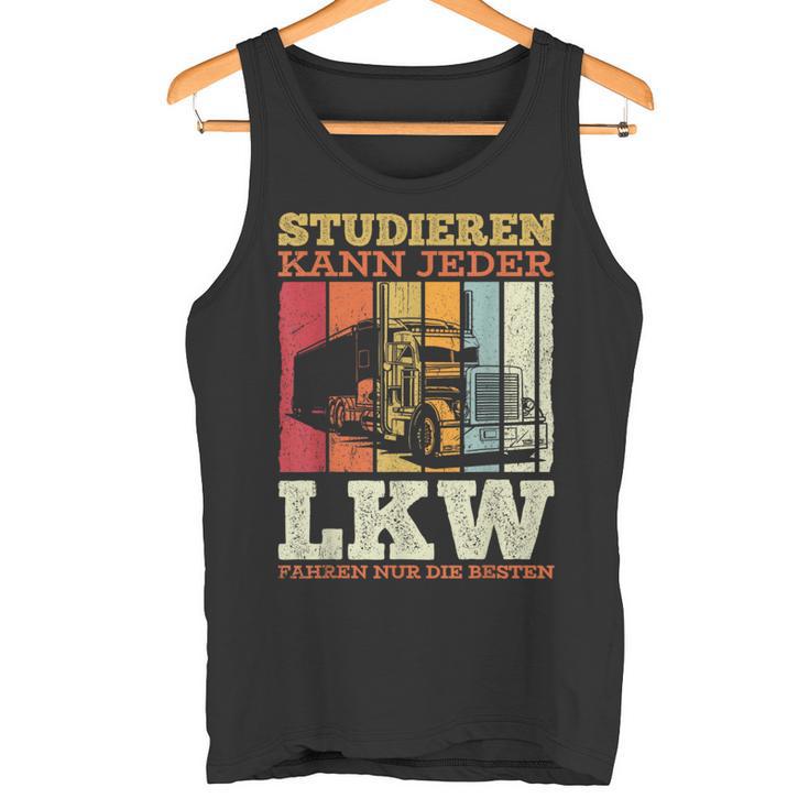 With Truck Driver Studier Kann Jeder Lruck Fahren Nur Die Besten Tank Top