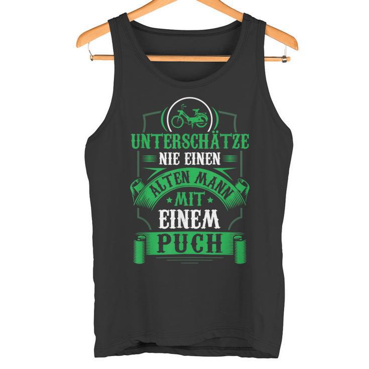 Underestimate Sie Niemals Einen Old Mann Mit Einem Puch Moped Underestimate Tank Top