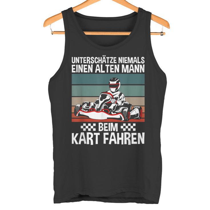 Underschatz Nie Eine Alten Mann Beim Kart Fahren Gokart Tank Top