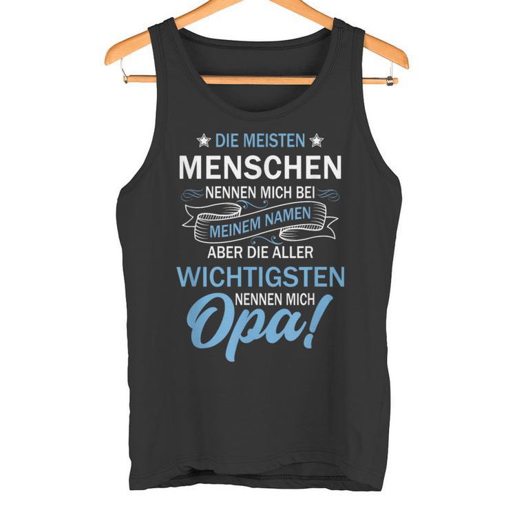 Vatiater Die Meisten Menschen Nennen Mich Beim Name Opa Tank Top