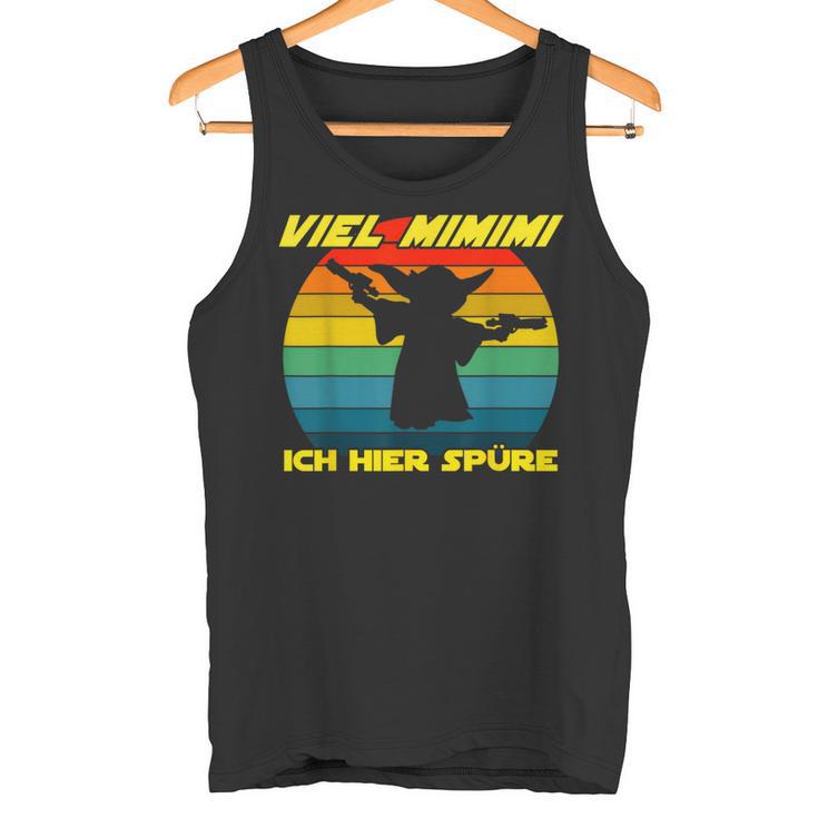 Viel Mimimi Ich Hier Spüre Mimimimi Slogan Tank Top