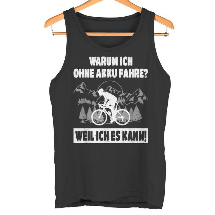 Warum Ich Ohne Akku Fahre intage Cycling Tank Top