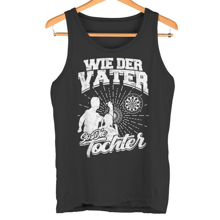 Wie Der Fater So Die Tochter Darts Darts Dart Player Dart S Tank Top