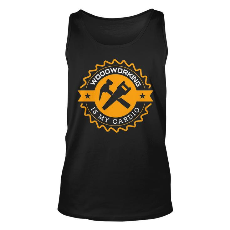Woodworking Is My Cardio Tank Top
