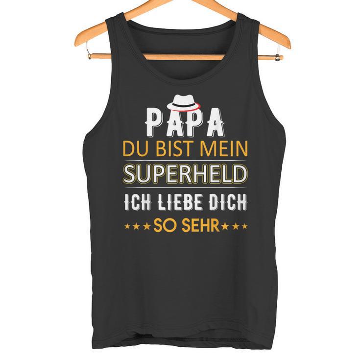 Wunsch Papa Du Bist Mein Superheld Ich Liebe Dich So Sehr Tank Top