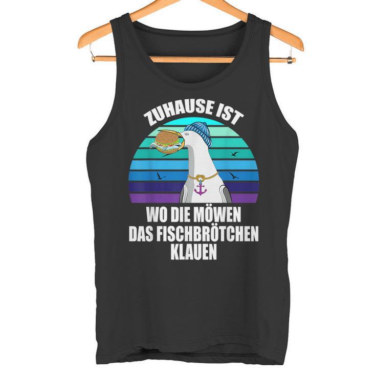 Zuhause Ist Wo Die Seagulls Das Fischbrötchen Klauen Moin Moin S Tank Top