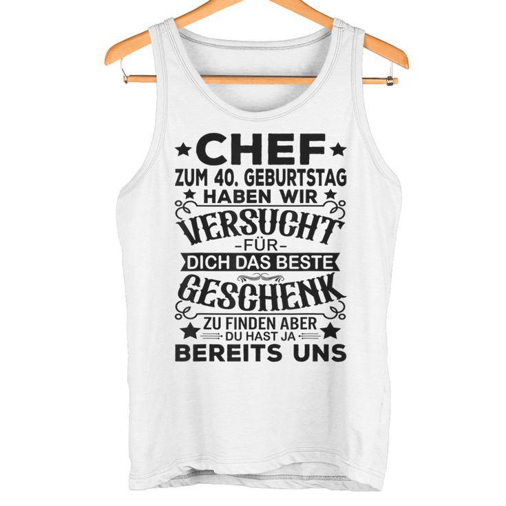 40Th Birthday Chef Für Dich Das Beste 40 Jahre Gray Tank Top