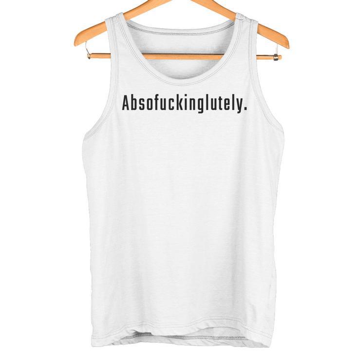 Absofuckinglutely Lustiges Zitat Für Erwachsene Slang Blends Tank Top