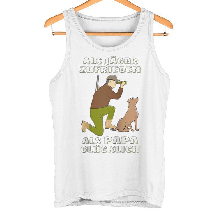 Als Jäger Zufrieden Als Papa Glücklich Jagd Jagen Jäger Raglan Tank Top