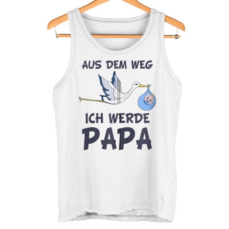 Aus Dem Weg Ich Werde Papa Schwangerschafts Ankündigung Kapuzenjacke Tank Top