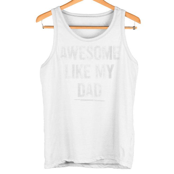 Damen Awesome Like My Dadater Sohn Papa Tochter Geschenke Mit-Ausschnitt Tank Top