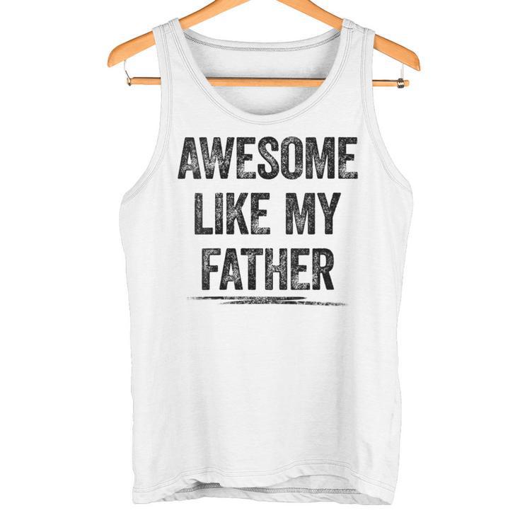 Damen Awesome Like My Fatherater Sohn Papa Tochter Geschenke Mit-Ausschnitt Tank Top