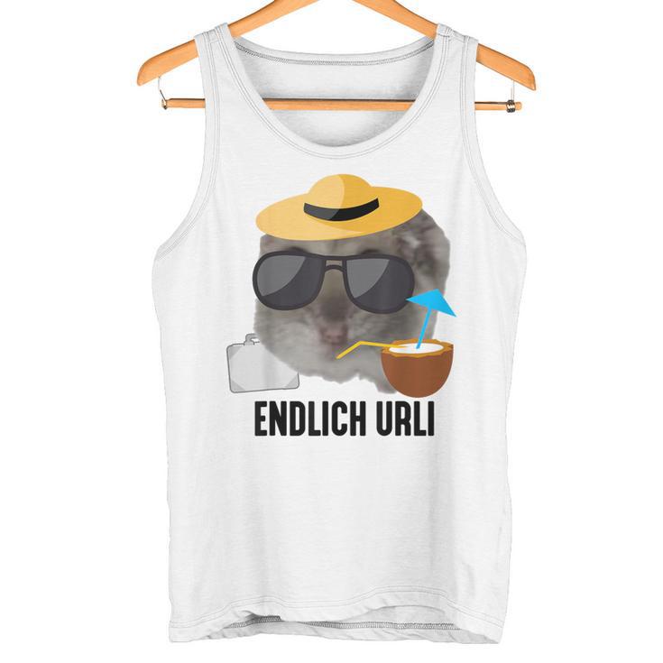 Endlich Urli X Sad Hamster Meme Party Ferien Urlaub Sommer Tank Top