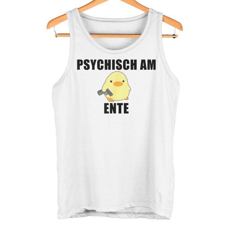 Psychisch Am Ente Tank Top