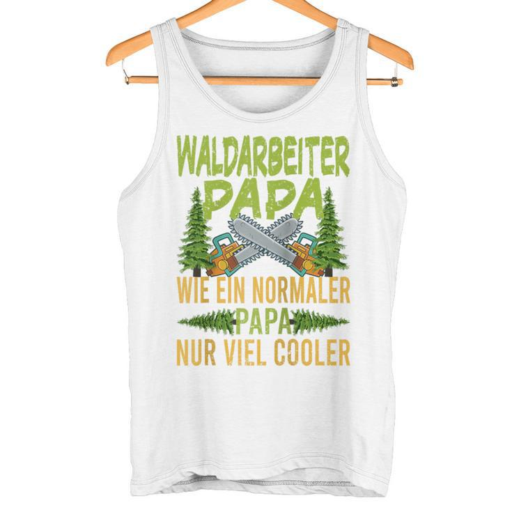 Herren Waldarbeiter Papa Wie Ein Normaler Papa Nuriel Cooler Raglan Tank Top