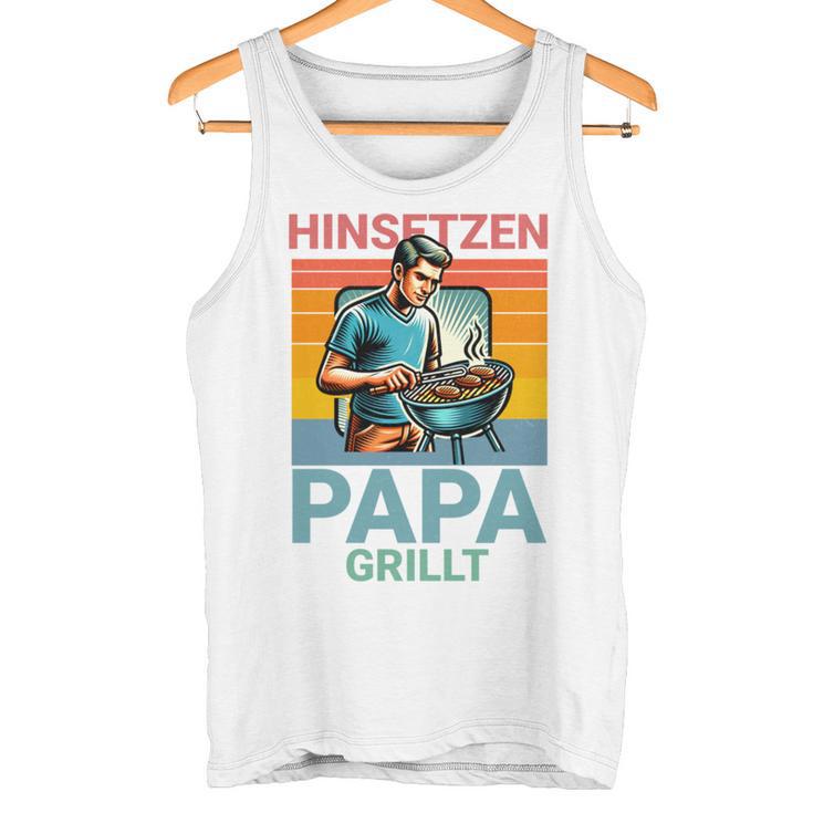 Hinsetzen Papa Grillt Bbq Spruch Tank Top