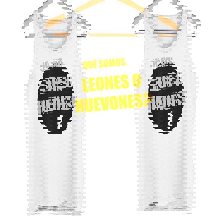 La Que Se Avecina Leones O Huevones Camiseta Camiseta sin mangas