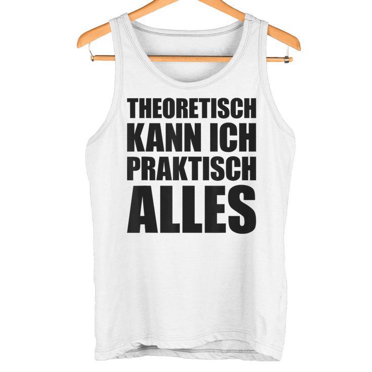 Theoretisch Kann Ich Praktisch Alles Blue Tank Top