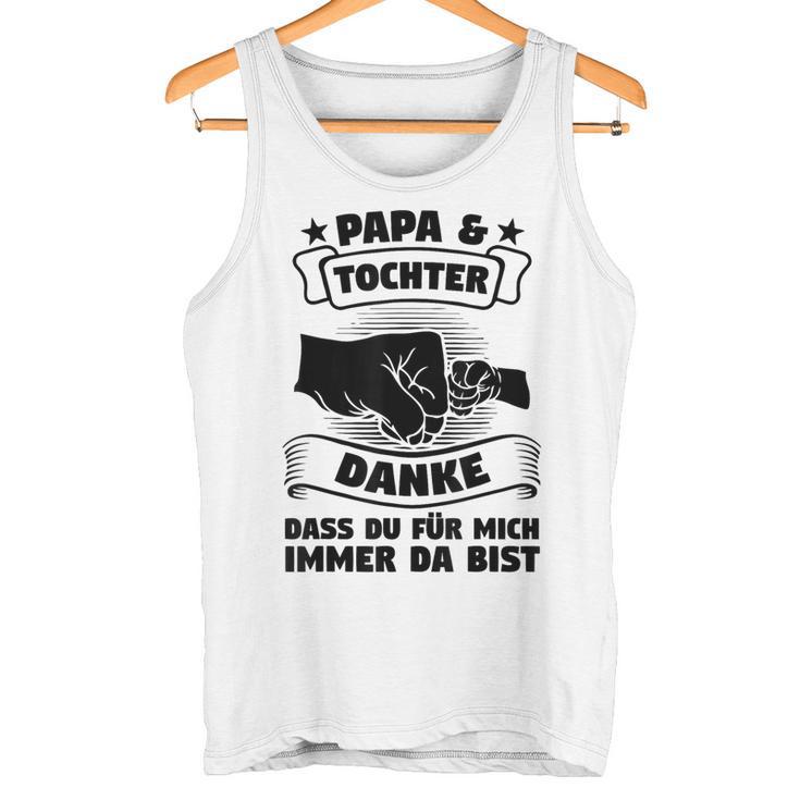 Papa & Tochter Danke Papa & Tochter Familie Tank Top