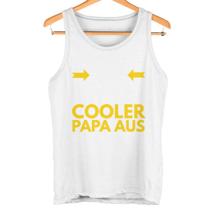 Papa Geburtstagatertag Richtig Cooler Papa Spruch Geschenk Tank Top