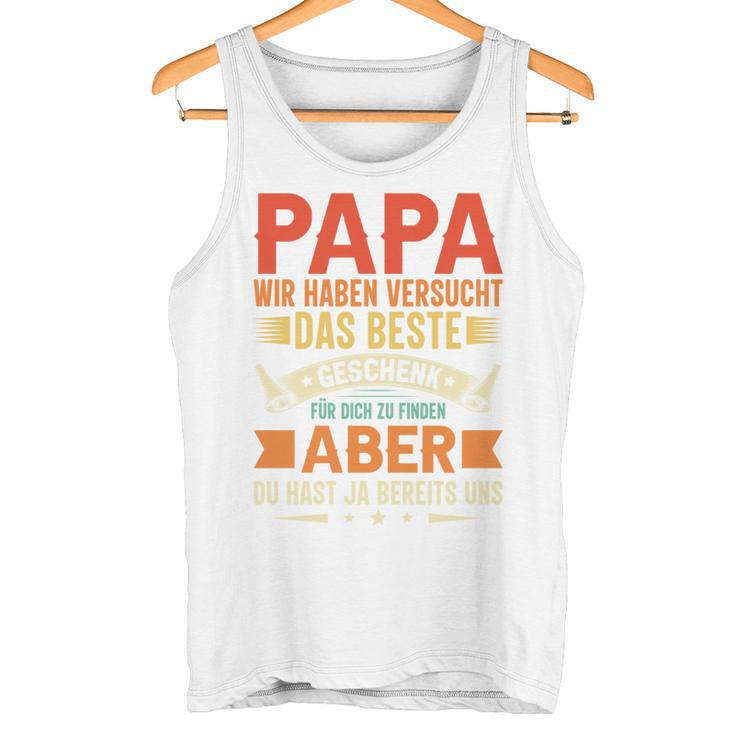 Papa Wir Habenersucht Das Perfekte Papa Undater Motiv Tank Top