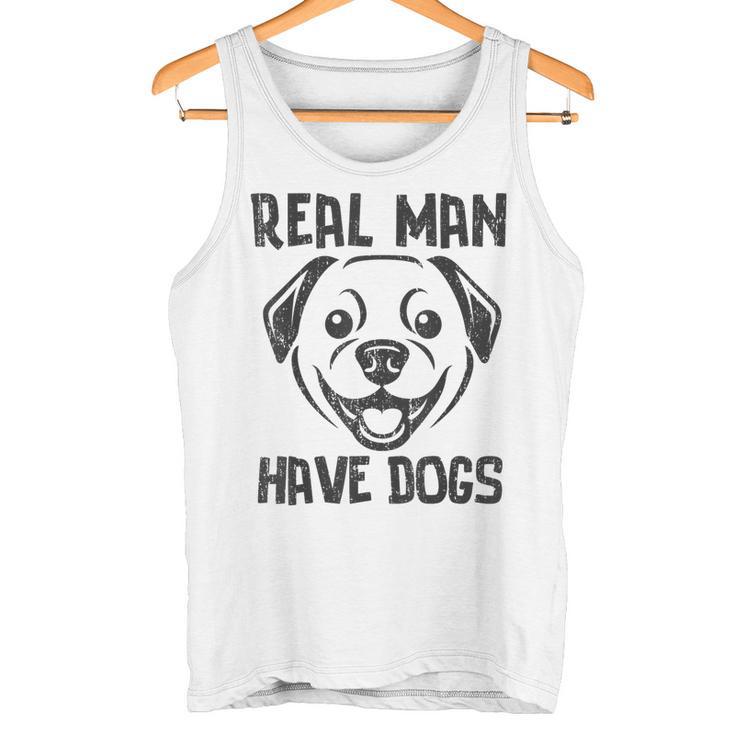 Real Have Dogs Hunde Hunde Papa Dog Geschenkidee Tank Top