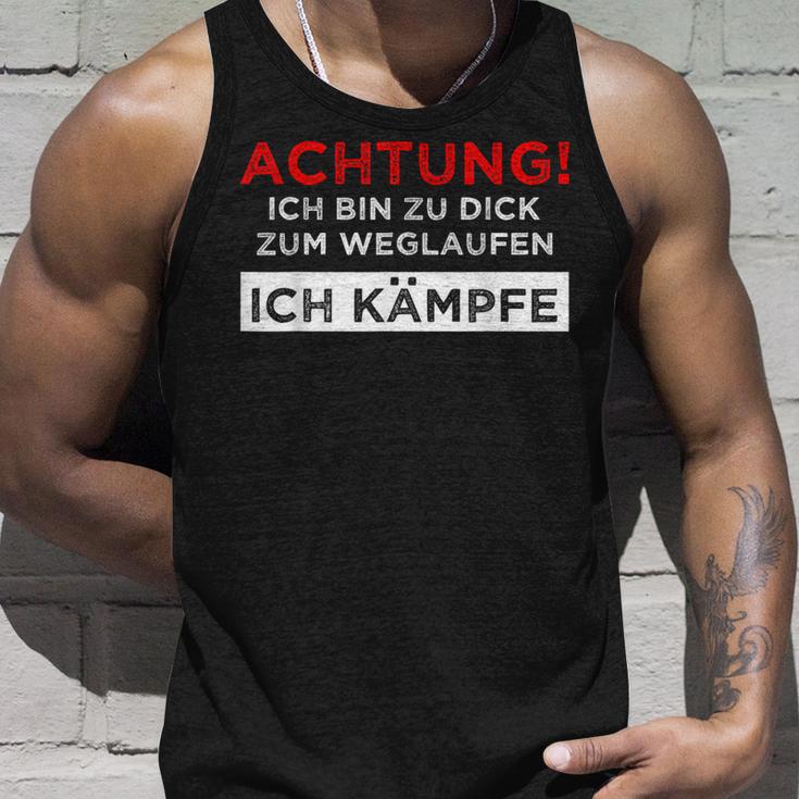 Achtung Ich Bin Zu Fett Zum Weglauf Tank Top Geschenke für Ihn