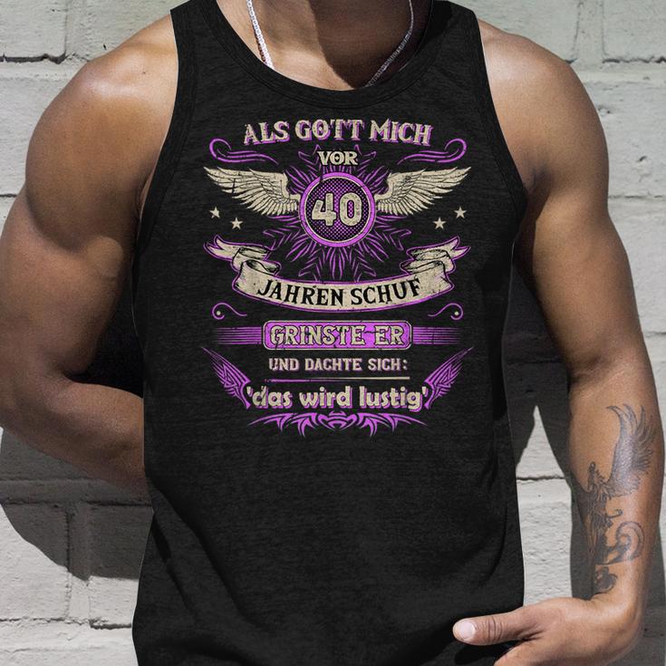 Als Gott Mich 40 Jahreor Schuf Grinste Er Das Wird Tank Top Geschenke für Ihn