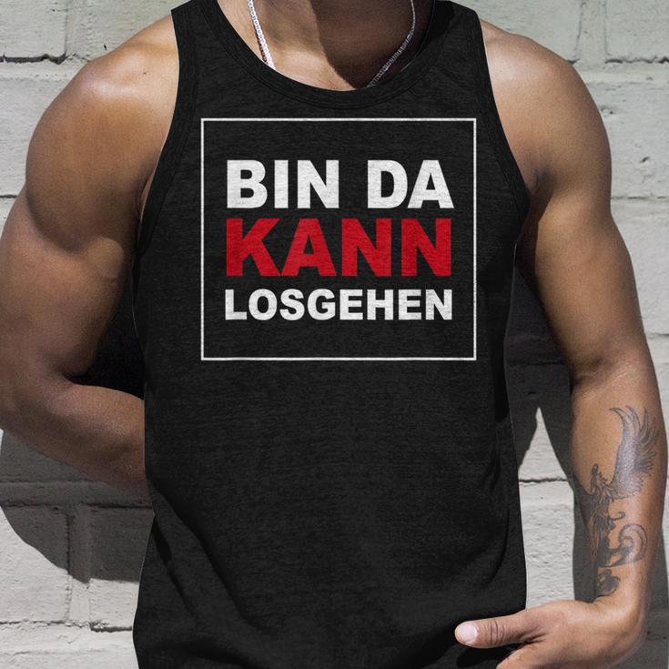 Bin Da Kann Losgehen S Tank Top Geschenke für Ihn