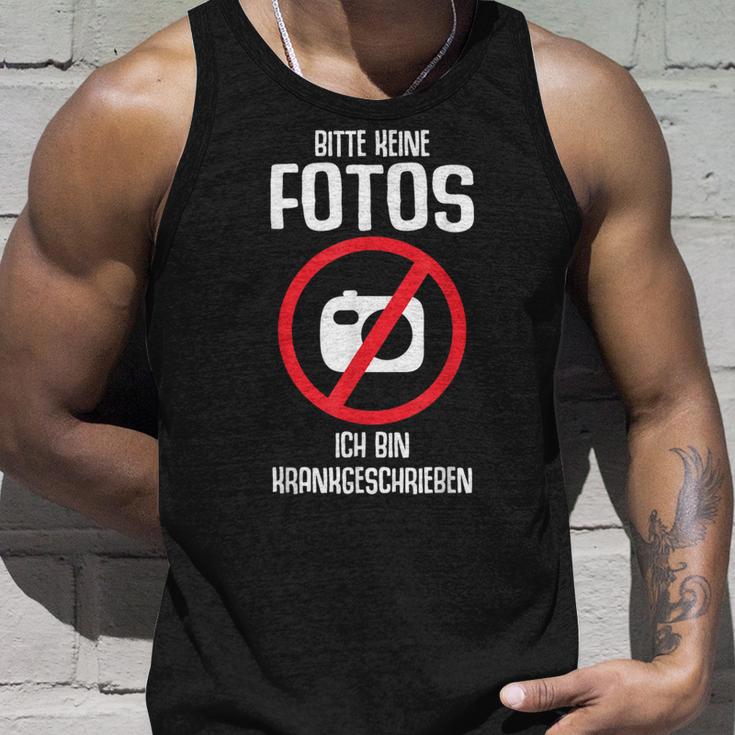 Bitte Keine Fotos Ich Bin Krankschreiben Tank Top Geschenke für Ihn