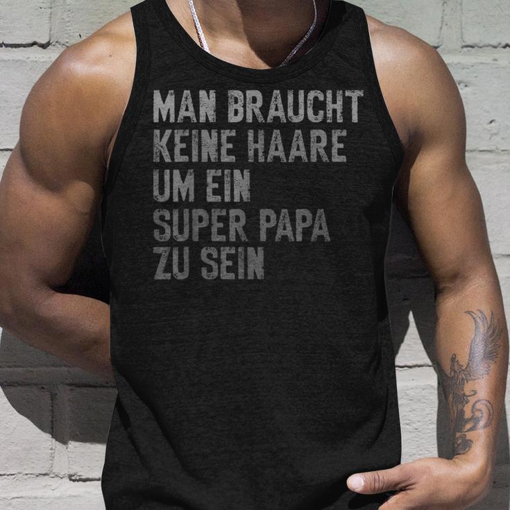 With Dad Keine Haare Um Ein Super Papa Zu Seinatertag Tank Top Geschenke für Ihn