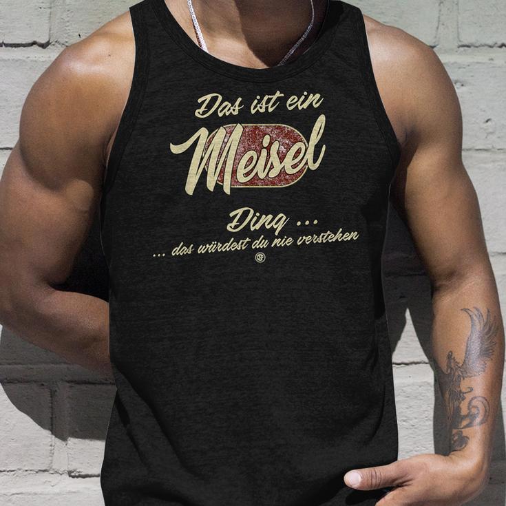 Das Ist Ein Meisel Ding Tank Top Geschenke für Ihn