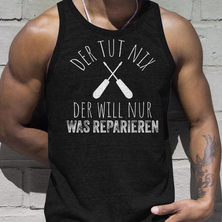 Der Tut Nix Der Willnur Was Reparieren Der Tut Nix Der Tank Top Geschenke für Ihn