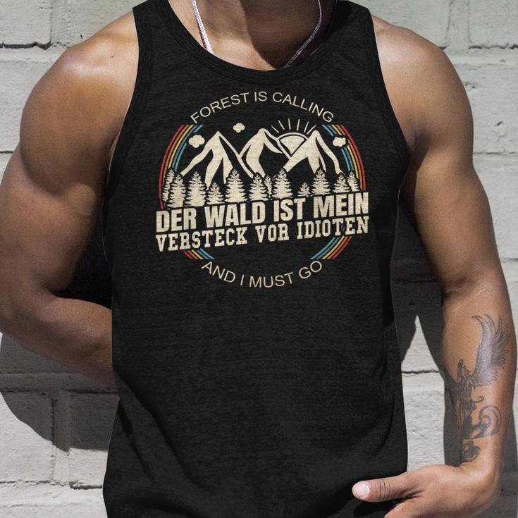 Der Wald Ist Meinersteckor Idioten The Forest Is My Hideout Before Idio Tank Top Geschenke für Ihn