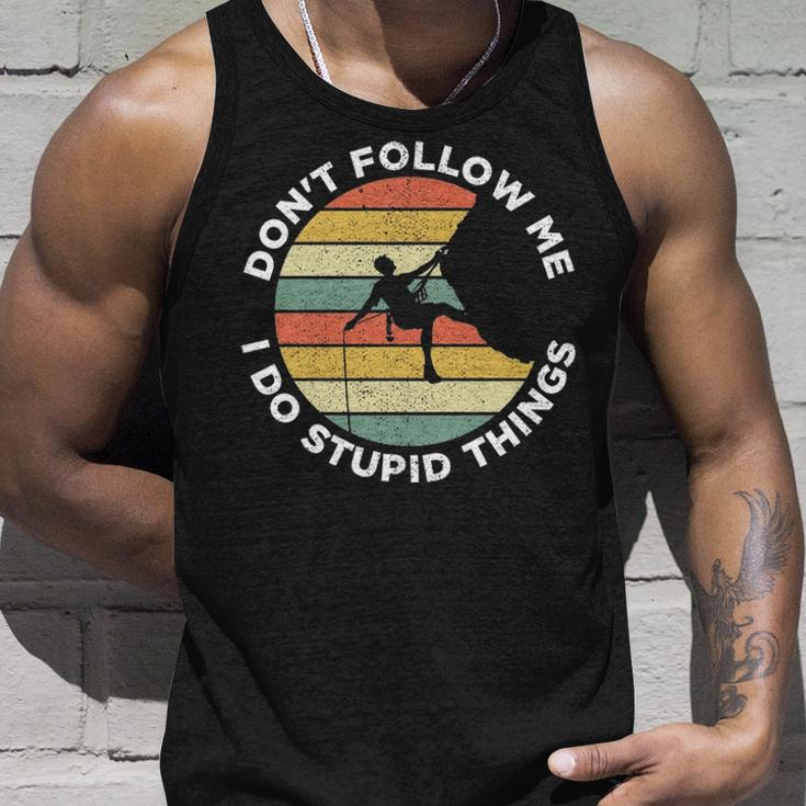 Don't Follow Me I Do Stupid Things Rock Climbing Tank Top Gifts for Him