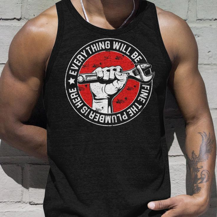 Everything Will Be Fine The Plumber Here Engineer Tank Top Gifts for Him