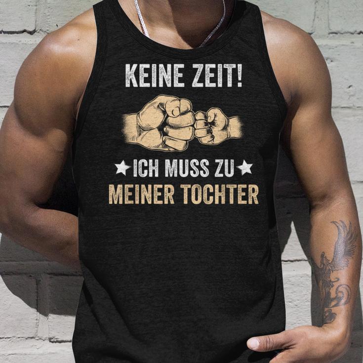 Father's Day Keine Zeit Ich Muss Zu Meiner Tochter Papa Father Tank Top Geschenke für Ihn