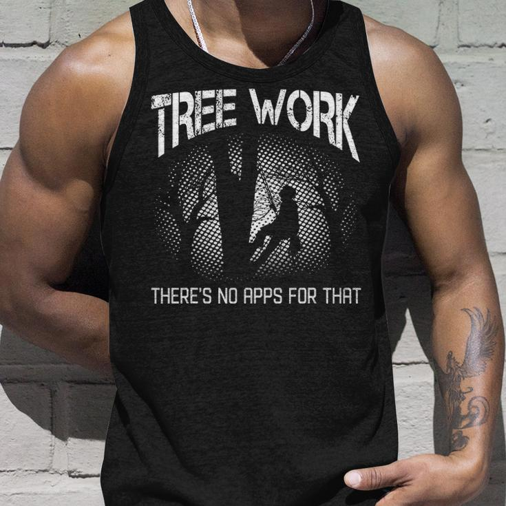 Arborist Tree Logger Lumberjack No Apps For That Tank Top Gifts for Him