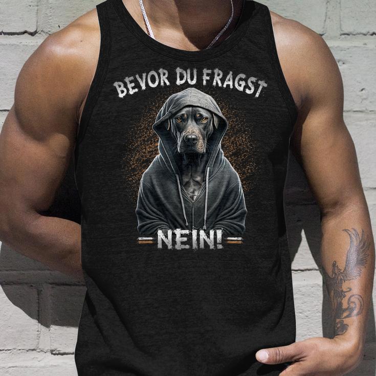 Dog Sarcasm Bevor Du Fragst Nein Tank Top Geschenke für Ihn