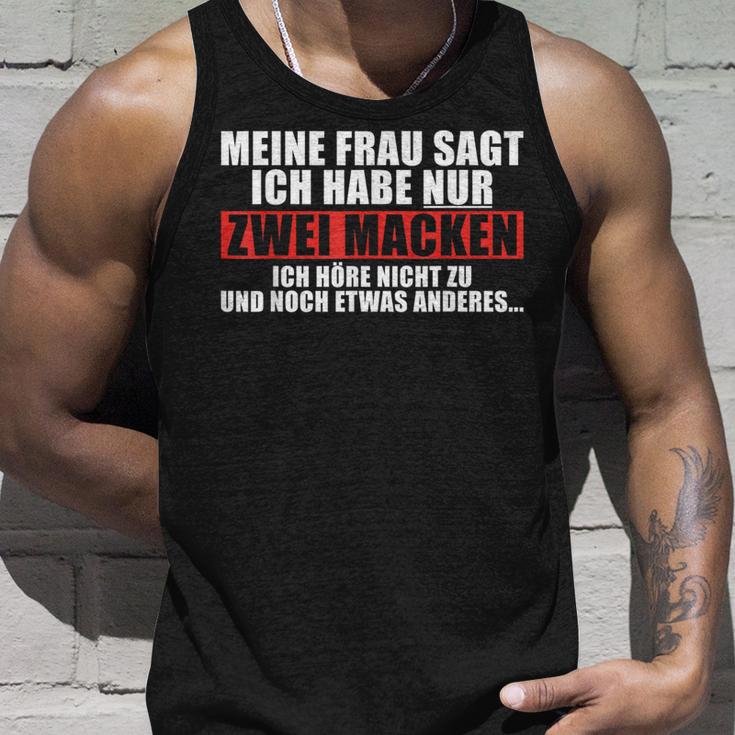 Meine Frau Sagt Ich Habe Nur Zwei Macken Tank Top Geschenke für Ihn