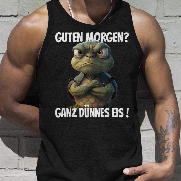With Saying Guten Morgen Ganz Thin Eis Tank Top Geschenke für Ihn