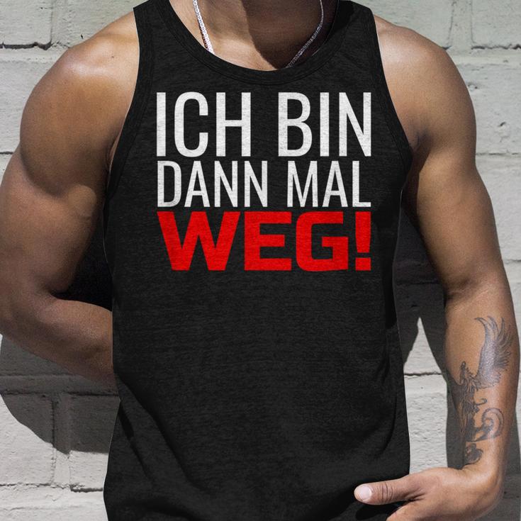 Ich Bin Dann Mal Weg Tank Top Geschenke für Ihn