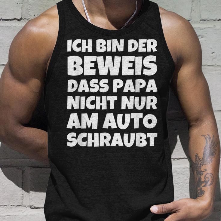 Ich Bin Der Eweis Dass Papa Nicht Nur Am Auto Tank Top Geschenke für Ihn