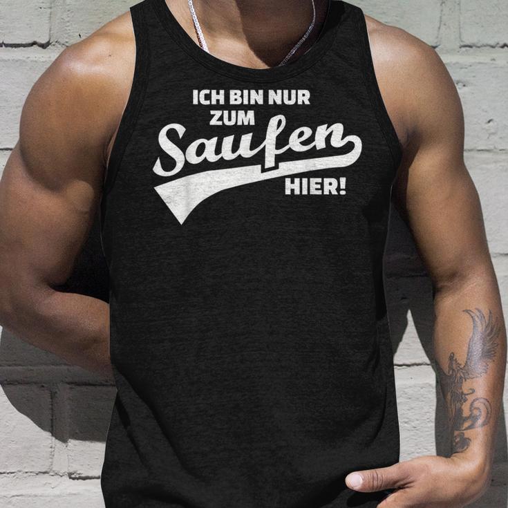 Ich Bin Nur Zum Saufen Hier Tank Top Geschenke für Ihn