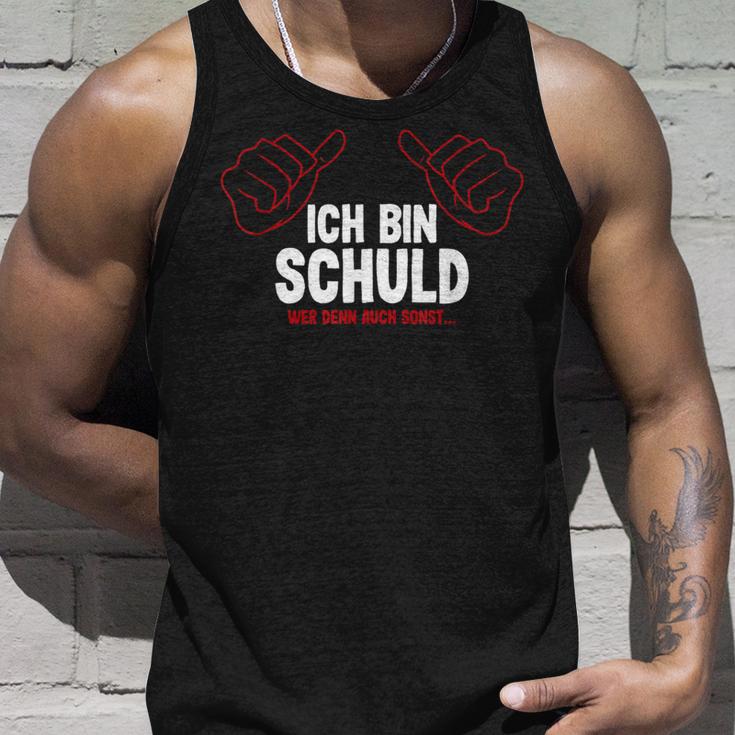 Ich Bin Schuld Wer Denn Auch Sonst Tank Top Geschenke für Ihn