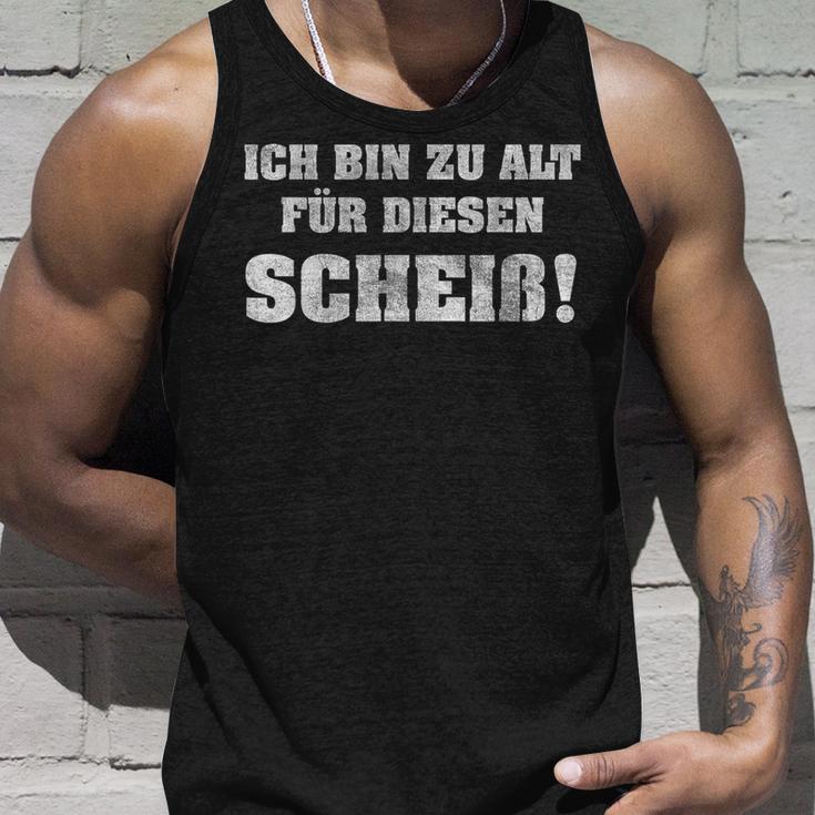 Ich Bin Zu Alt Für Diesen Scheiß Party Tank Top Geschenke für Ihn