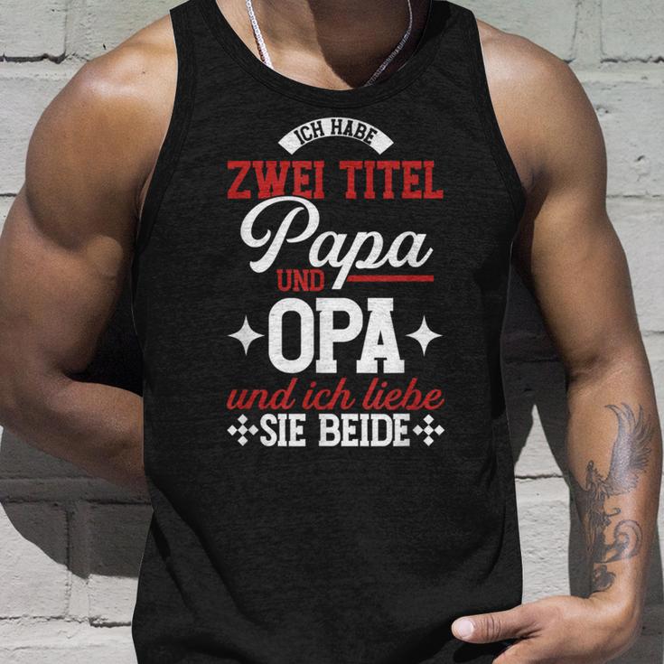 Ich Habe Zwei Titel Papa Und Opa Und Ich Liebe Sie Beide Tank Top Geschenke für Ihn