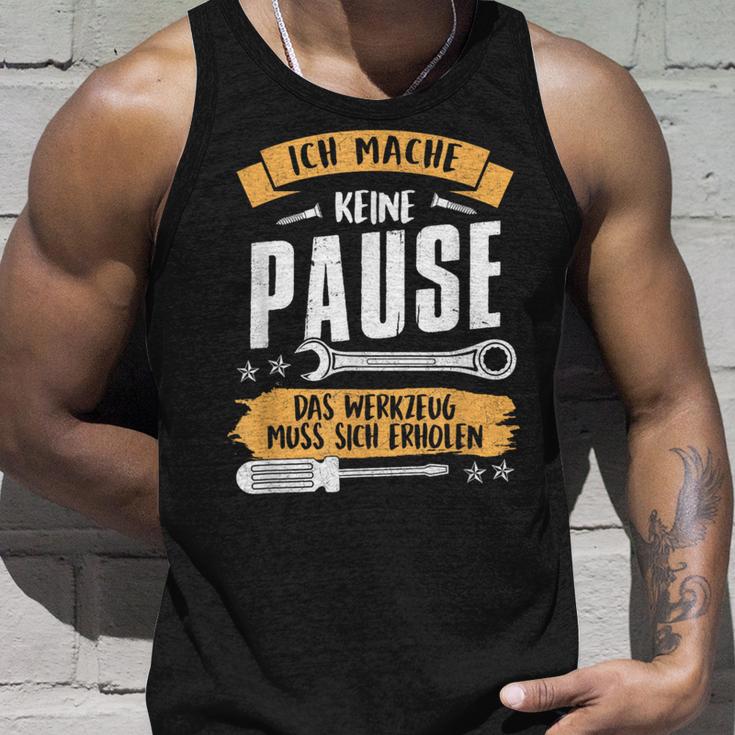 Ich Mache Keine Pause Das Werkzeug Muss Sich Relax French Language Tank Top Geschenke für Ihn