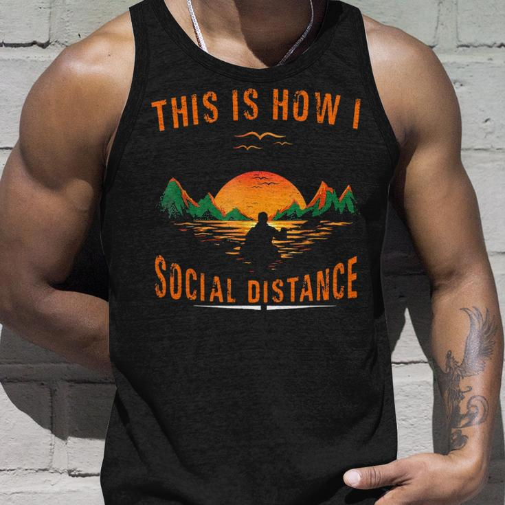 Kayaking This Is How I Social Distance Lake Kayaking Tank Top Gifts for Him